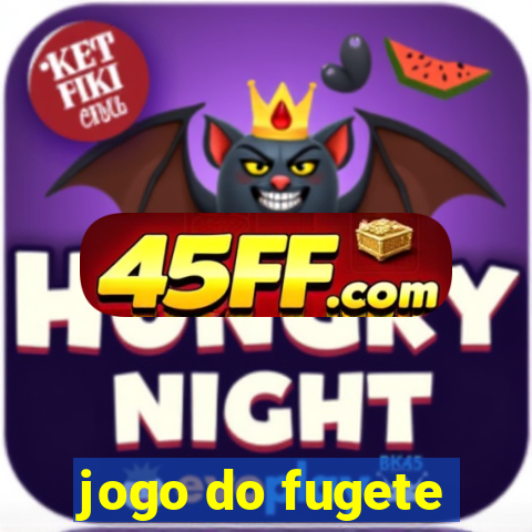 jogo do fugete